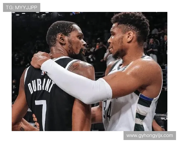 字母哥与杜兰特巅峰对决谁能称霸NBA赛场荣耀之巅
